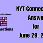 NYT Connections Answer for June 29, 2025