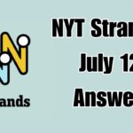 NYT Strands (July 12, 2025) Hints, Spangram, and Solution Guide